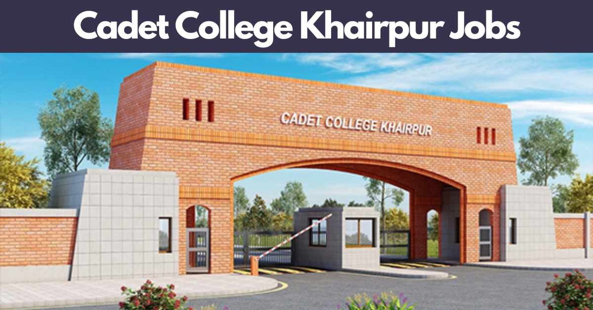 Advertisement for Cadet College Khairpur Jobs 2024