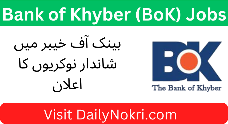 Job Vacancies at Bank of Khyber (BOK) 2024 | Apply Now