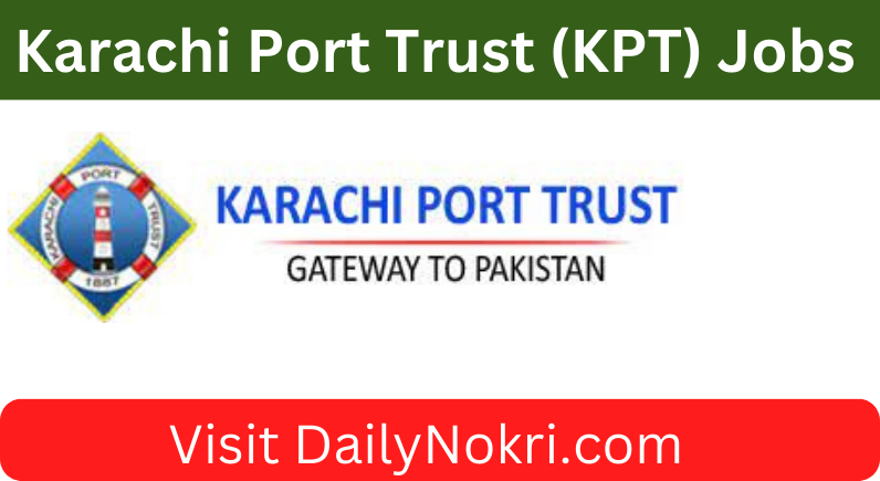 Job Opportunities at Karachi Port Trust (KPT) 2024 | Apply Now
