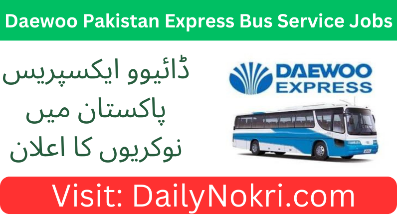 Job Opportunity at Daewoo Express Bus Service 2024 | Apply Now