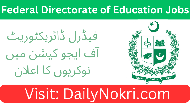 Latest Jobs at Federal Directorate of Education 2024 | Apply Now