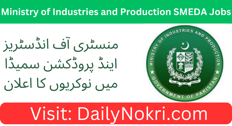 Jobs at Ministry of Industries and Production SMEDA 2024 | Apply