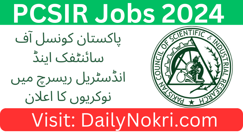 Jobs at Pakistan Council of Scientific and Industrial Research 2024