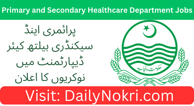 Primary and Secondary Healthcare Department Jobs 2024 | Apply