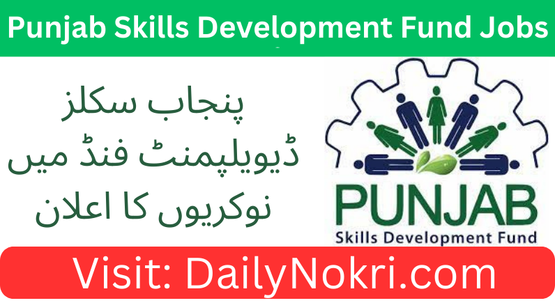 Latest Jobs at Punjab Skills Development Fund 2024 | Apply Now