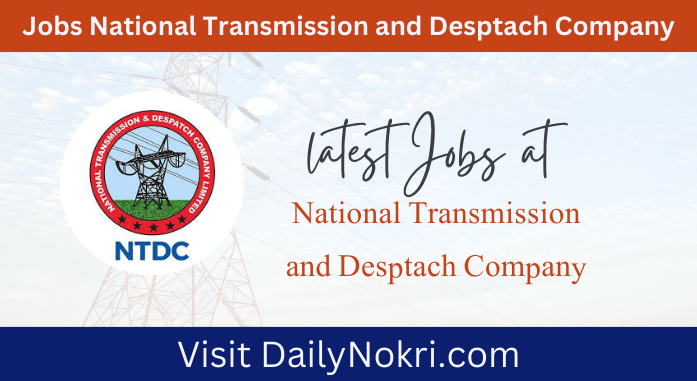 Jobs at National Transmission and desptach company 2024