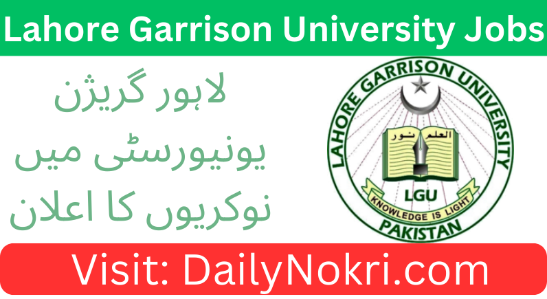 Job Opportunity at Lahore Garrison University 2024 | Apply Now